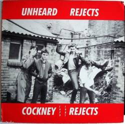 Cockney Rejects : Unheard Rejects